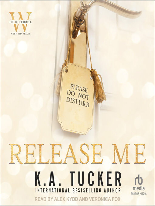 Title details for Release Me by K. A. Tucker - Wait list